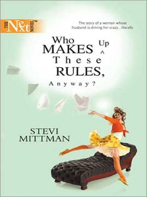 cover image of Who Makes Up These Rules, Anyway?